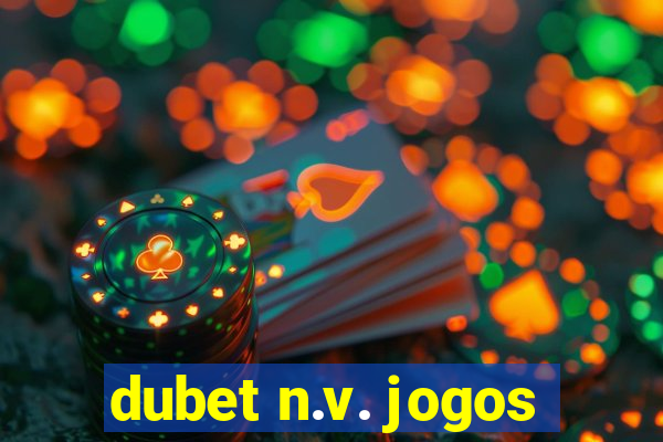 dubet n.v. jogos